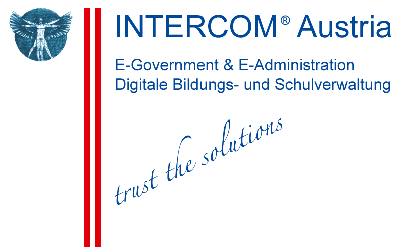 INTERCOM® Austria GmbH E-Government & E-Administration sowie Digitale Bildungs- und Schulverwaltung